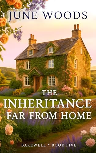The Inheritance Far From Home (Book 5 Bakewell)