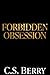Forbidden Obsession: Book 1...