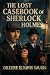 The Lost Casebook of Sherlock Holmes: The Cases Too Controversial to Publish in Their Time (The Untold Adventures of Sherlock Holmes 1)