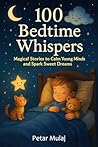 100 Bedtime Whisp...