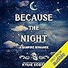 Because the Night by Kylie Scott