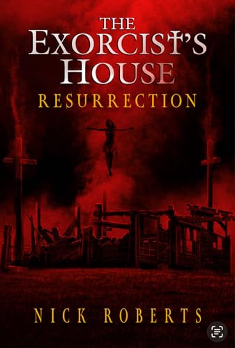 The Exorcist's House: Resurrection (The Exorcist's House, #3)