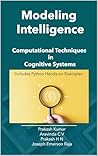 Modeling Intelligence: Computational Techniques in Cognitive Systems