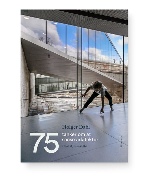 75 Tanker Om at Sanse Arkitektur