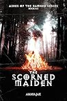 The Scorned Maiden
