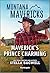 Maverick's Prince Charming: A Single Dad Cowboy Romance (Montana Mavericks: Legacy of Tenacity, 2)