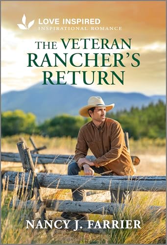 The Veteran Rancher's Return  (Love Inspired)
