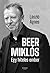 Beer Miklós - Egy hiteles ember