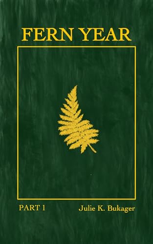 Fern Year: Part 1 (Chronicles of the Star Carriers)