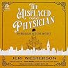 The Misplaced Physician by Jeri Westerson