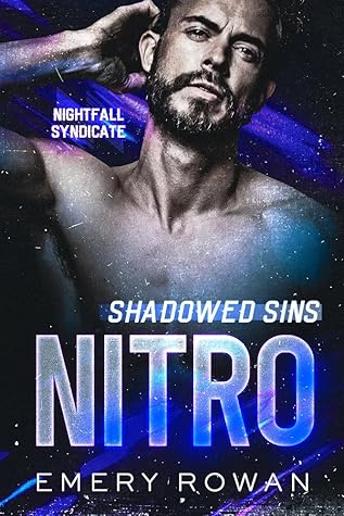 Shadowed Sins: Nitro (Nightfall Syndicate, #3)