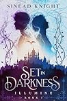 Set in Darkness by Sinéad Knight