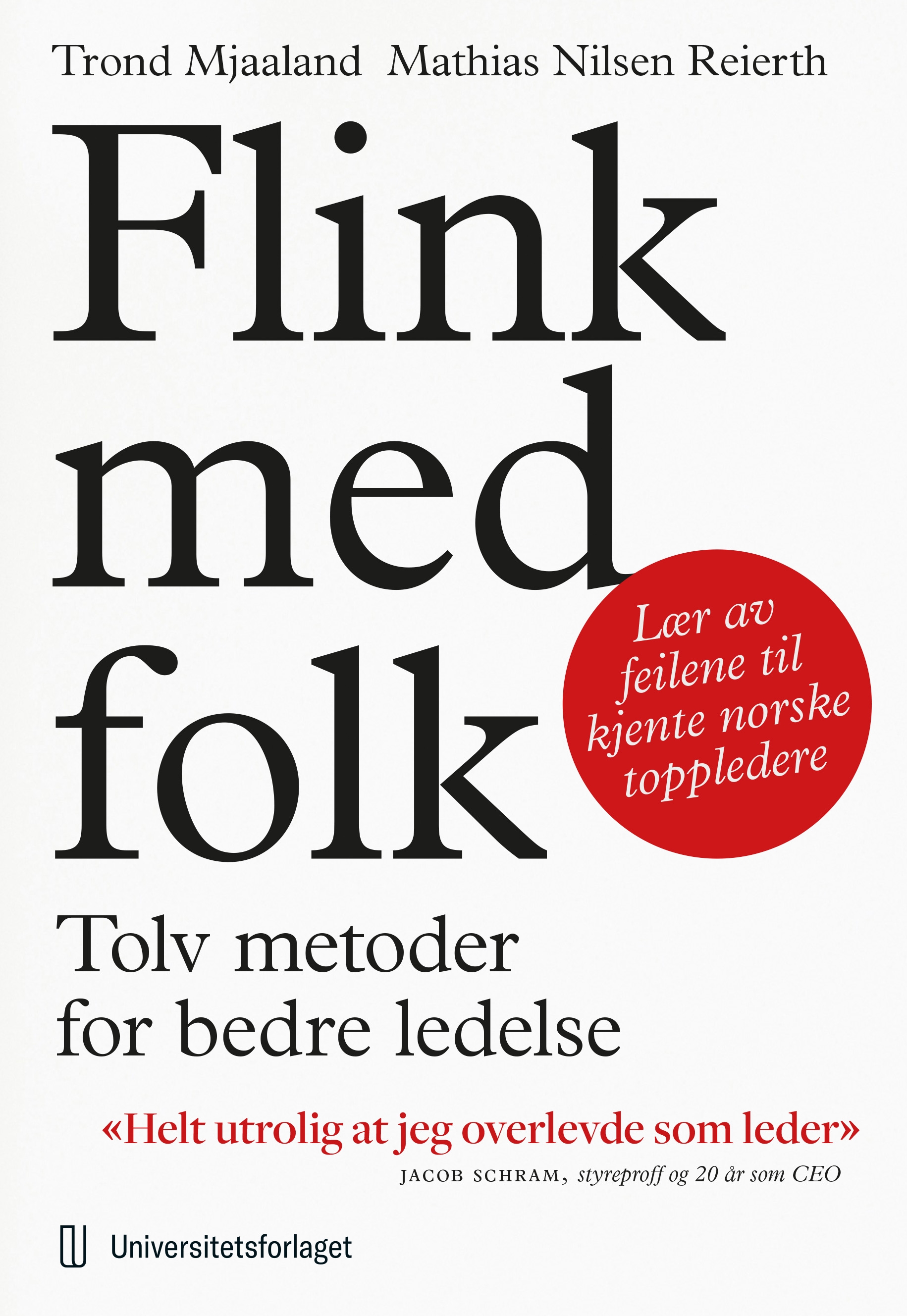 Flink med folk: Tolv metoder for bedre ledelse (Paperback)