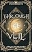 Through the Veil (Endangered Fae #2)