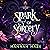 Spark of Sorcery: The Fires...