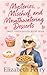 Mystery, Mischief & Mouthwatering Desserts by Elizabeth Perry
