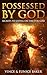Possessed By God: Secrets T...