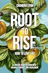 Root-to-Rise: How to Love Life