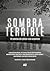 Sombra terrible by Juan Mattio