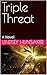 Triple Threat by Lindsey Hunsaker