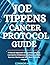 Joe Tippens Cancer Protocol Guide by Connor Heath