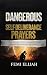 Dangerous Self-Deliverance Prayers by Femi Elijah