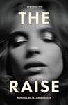 The Raise by Ali Kriegsman The Raise by Ali Kriegsman