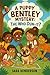 A PUPPY BENTLEY MYSTERY:: T...