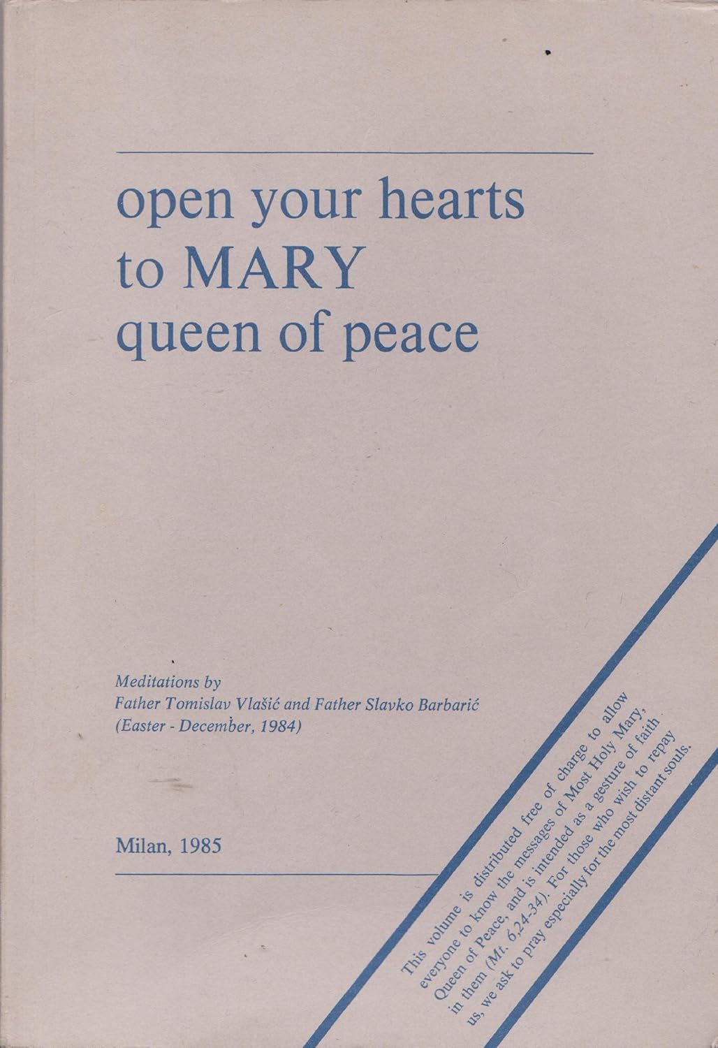 Open your hearts to Mary Queen of Peace