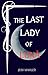 The Last Lady of Lună: A Va...