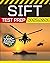 SIFT Test Prep: Your All-in-One Study Guide to Maximize Your Score & Secure Your Pilot Slot