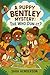 A PUPPY BENTLEY MYSTERY:: T...