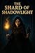 The Shard of Shadowlight