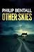 Other Skies: A Novel