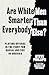 Are White Men Smarter Than Everybody Else? by Steve  Phillips