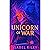 Unicorn of War: A Rebelliou...