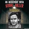An Interview with Serial Killer Ted Bundy