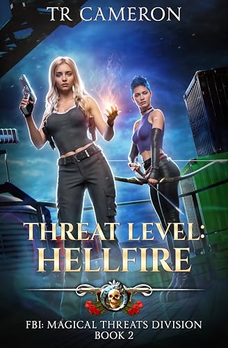 Threat Level: Hellfire (FBI: Magical Threats Division Book 2)