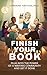 Finish Your Book by Lorraine Haataia Finish Your Book by Lorraine Haataia