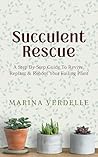 Succulent Rescue:...