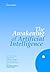 The Awakening of Artificial...