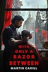 With Only a Razor Between