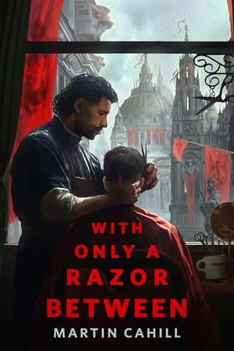 With Only a Razor Between (Kindle Edition)