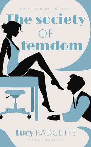The Society Of Femdom: Femdom Erotica (Kindle Edition)