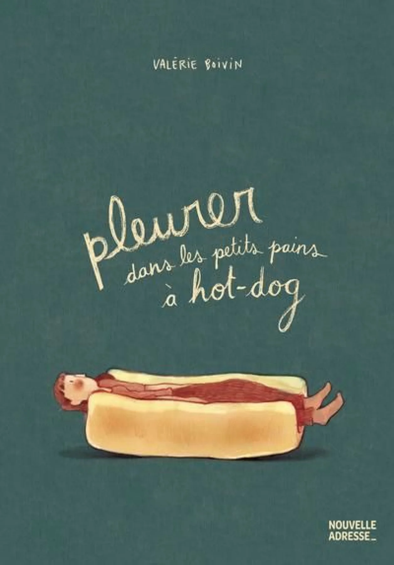 Pleurer dans les petits pains à hot-dog (Paperback)