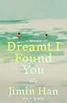 Dreamt I Found You Dreamt I Found You