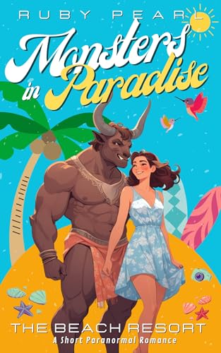 Monsters in Paradise – The Beach Resort: A Short Paranormal Romance (Monsters, Vacation and Love)
