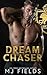 Dream Chaser by M.J. Fields