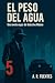 EL PESO DEL AGUA: Casos del...