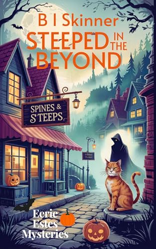 Steeped in the Beyond: A Paranormal Cozy Mystery (Eerie Estes Mysteries Book 3)